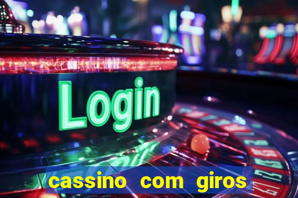 cassino com giros gratis sem deposito